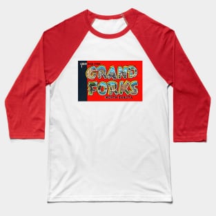 Greetings from Grand Forks, North Dakota - Vintage Large Letter Postcard Baseball T-Shirt